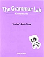 [중고] The Grammar Lab:: Teachers Book Three : Grammar for 9- to 12-Year-Olds with Loveable Characters, Cartoons, and Humorous Illustrations (Paperback)