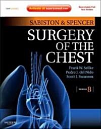 Sabiston and Spencers Surgery of the Chest: Expert Consult - Online and Print (2-Volume Set) (Hardcover, 8th, Revised)