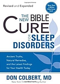 The New Bible Cure for Sleep Disorders: Ancient Truths, Natural Remedies, and the Latest Findings for Your Health Today (Paperback, Revised, Expand)