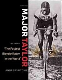 Major Taylor: The Fastest Bicycle Rider in the World (Hardcover, 2, Updtd Exp & Ill)