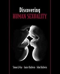 Discovering Human Sexuality (Paperback, 1st)