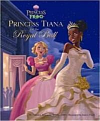 Princess Tiana and the Royal Ball (School & Library)