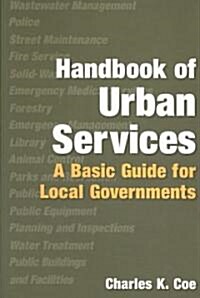 Handbook of Urban Services : Basic Guide for Local Governments (Paperback)