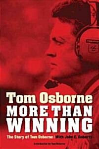 More Than Winning: The Story of Tom Osborne (Paperback)
