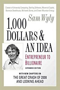 1,000 Dollars and an Idea (Paperback, Expanded)
