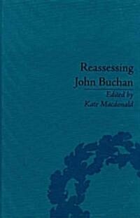 Reassessing John Buchan : Beyond the Thirty Nine Steps (Hardcover)