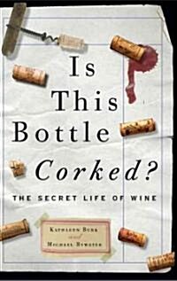 Is This Bottle Corked? (Hardcover, 1st)