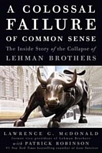 A Colossal Failure of Common Sense (Hardcover, Deckle Edge)