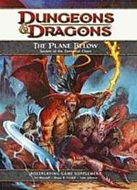 The Plane Below: Secrets of the Elemental Chaos: A 4th Edition D&d Supplement (Hardcover)