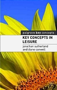 Key Concepts in Leisure (Paperback)