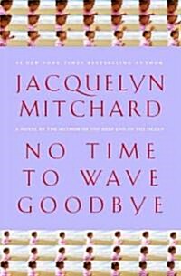 No Time to Wave Goodbye (Audio CD)