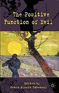The Positive Function of Evil (Hardcover)