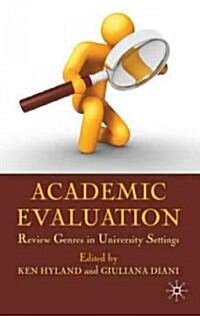 Academic Evaluation : Review Genres in University Settings (Hardcover)