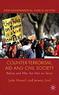 Counter-terrorism, Aid and Civil Society : Before and After the War on Terror (Hardcover)