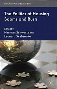 The Politics of Housing Booms and Busts (Paperback)