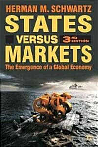 States Versus Markets : The Emergence of a Global Economy (Hardcover, 3rd ed. 2009)