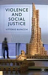 Violence and Social Justice (Paperback)