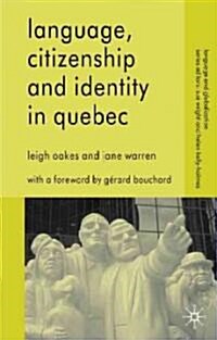 Language, Citizenship and Identity in Quebec (Paperback)