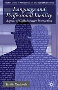 Language and Professional Identity : Aspects of Collaborative Interaction (Paperback)