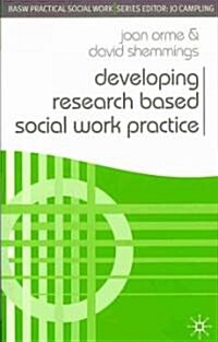 Developing Research Based Social Work Practice (Paperback)
