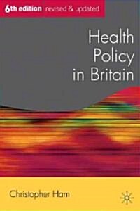 Health Policy in Britain (Paperback, 6th ed. 2009)