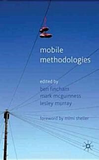 Mobile Methodologies (Hardcover)