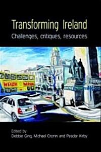 Transforming Ireland : Challenges, Critiques, Resources (Paperback)