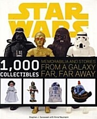 Star Wars: 1,000 Collectibles: Memorabilia and Stories from a Galaxy Far, Far Away (Paperback)