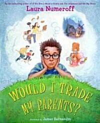 Would I Trade My Parents? (Hardcover)