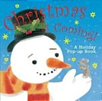 Christmas Is Coming!: A Holiday Pop-Up Book (Hardcover)