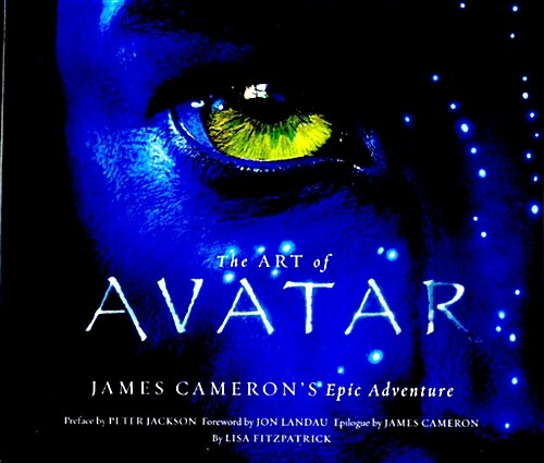 [중고] The Art of Avatar: James Cameron‘s Epic Adventure (Hardcover)