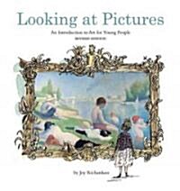 Looking at Pictures: An Introduction to Art for Young People (Hardcover, Revised)
