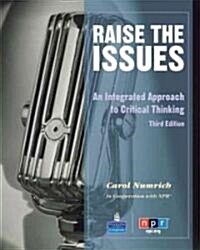 Raise the Issues: An Integrated Approach to Critical Thinking (Paperback, 3)