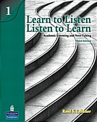 Learn to Listen - Listen to Learn 1: Academic Listening and Note-Taking (Paperback, 3)