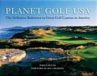 Planet Golf USA: The Definitive Reference to Great Golf Courses in America (Hardcover)