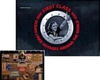 First Class: Legendary Ocean Liner Voyages Around the World (Hardcover)