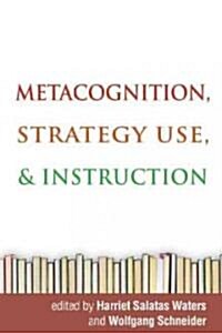 Metacognition, Strategy Use, and Instruction (Hardcover)