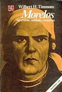 Morelos: Sacerdote, Soldado, Estadista (Paperback)