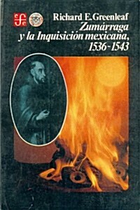 Zumarraga y la Inquisicion mexicana, 1536-1543/ Zamarraga and the Mexican Inquisition (Paperback)