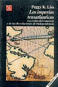 Los imperios trasatlanticos/ The Transatlantic Empires (Paperback)