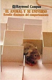 El animal y su universo/ The Animal and its Universe (Paperback)