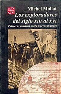 Los exploradores del siglo XIII al XVI/ The Explorer of the XIII to XVI Century (Paperback)