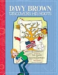 Davy Brown Discovers His Roots (Hardcover)