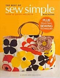 The Best of Sew Simple Magazine: Over 50 Quick Projects (Paperback)