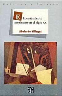 El Pensamiento Mexicano en el Siglo XX (Paperback)