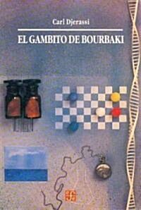 El gambito de Bourbaki (Paperback)