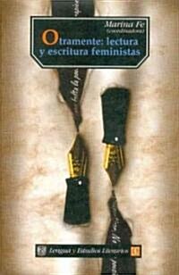 Otramente: Lectura y Escritura Feminista (Paperback)