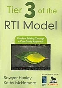 Tier 3 of the RTI Model: Problem Solving Through a Case Study Approach (Paperback)