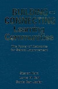 Building and Connecting Learning Communities: The Power of Networks for School Improvement (Hardcover)