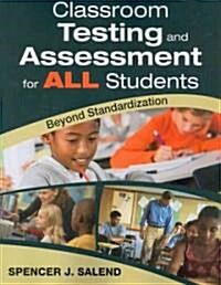 Classroom Testing and Assessment for All Students: Beyond Standardization (Paperback)